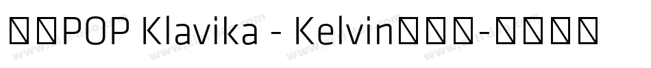 华康POP Klavika - Kelvin转换器字体转换